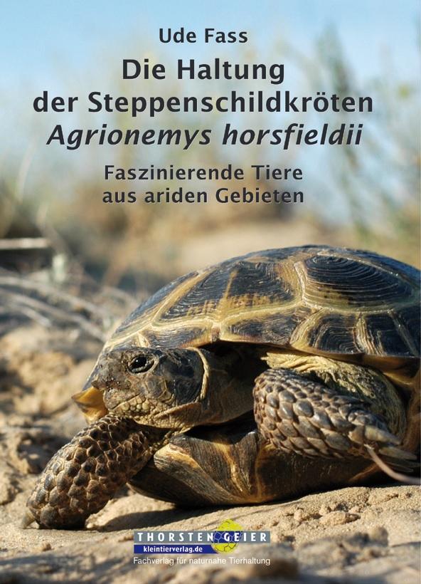 Vorderes Coverbild Die Haltung der Steppenschildkröten Agrionemys horsfieldii