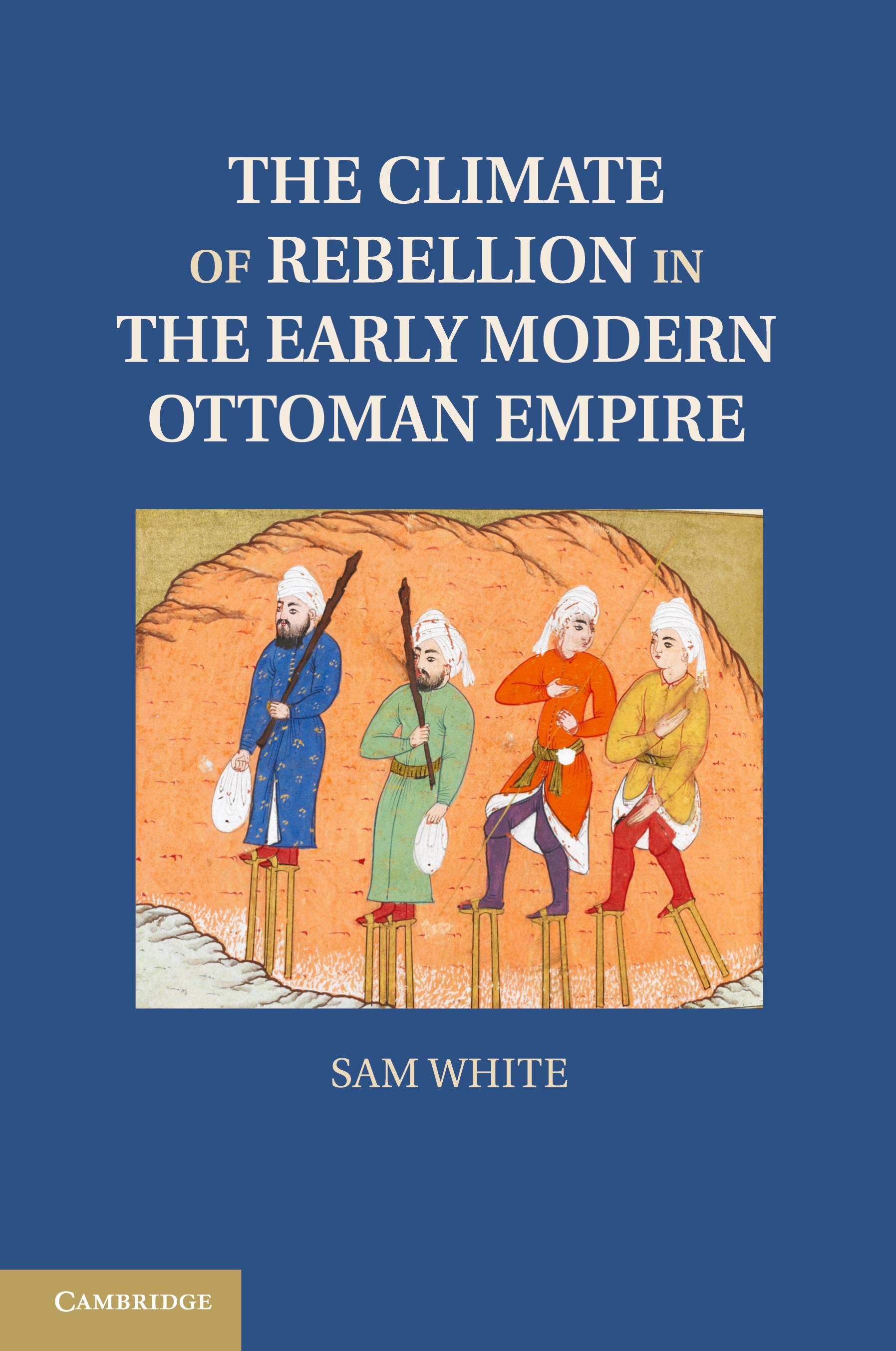 Vorderes Coverbild The Climate of Rebellion in the Early Modern Ottoman Empire