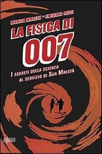 Vorderes Coverbild La fisica di 007. I segreti della scienza al servizio di Sua Maestà