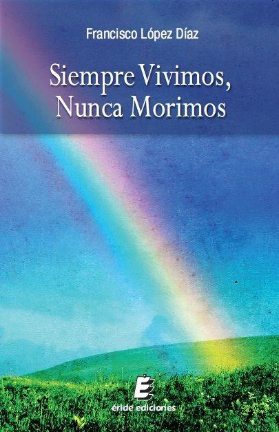 Vorderes Coverbild Siempre vivimos, nunca morimos