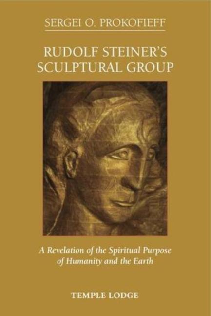 Vorderes Coverbild Rudolf Steiner's Sculptural Group
