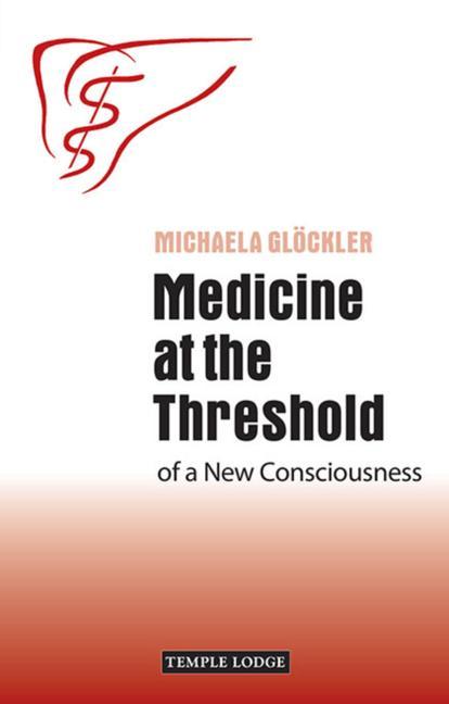 Vorderes Coverbild Medicine at the Threshold of a New Consciousness
