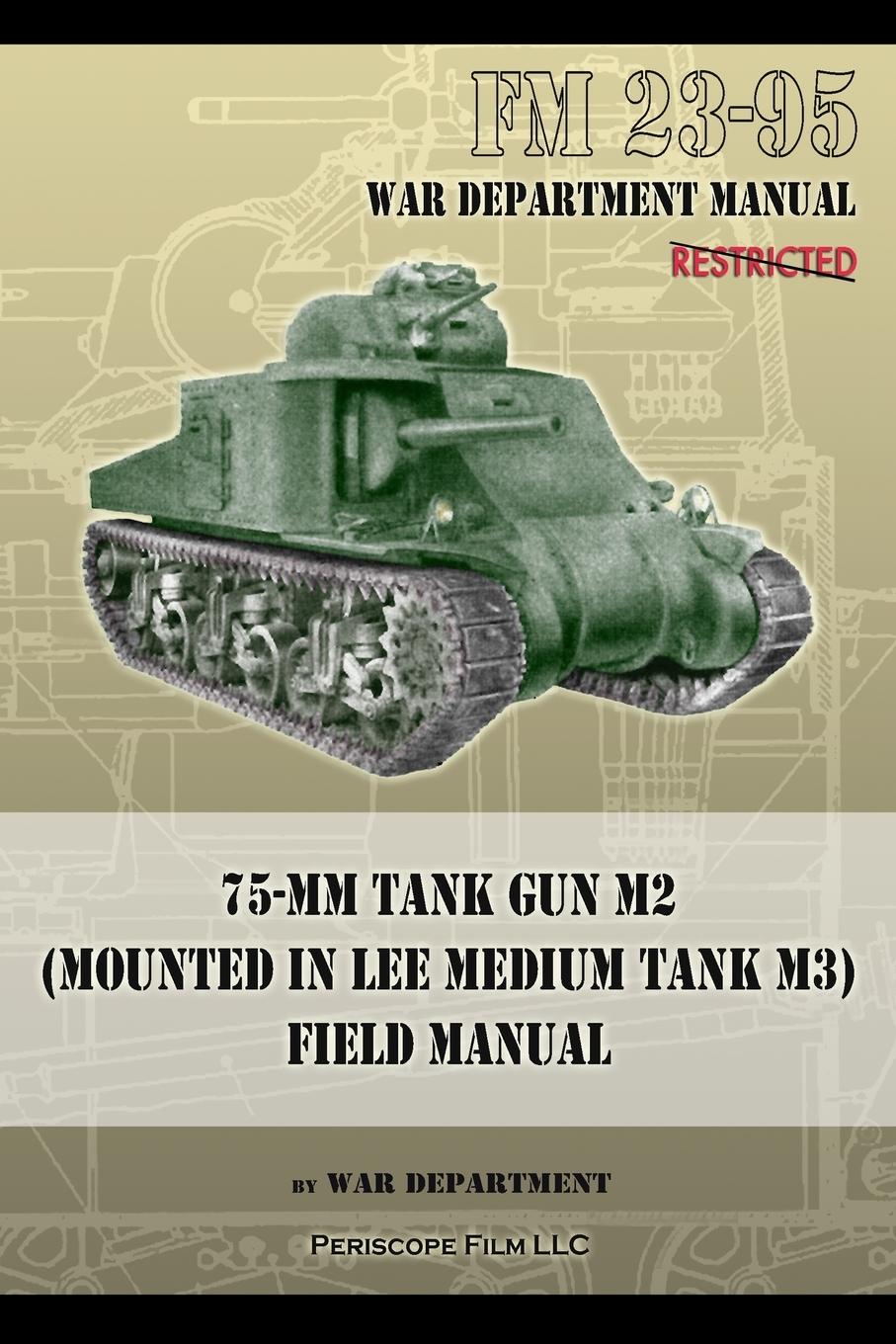 Vorderes Coverbild FM 23-95 75-mm Tank Gun M2 (Mounted in Lee Medium Tank M3) Field Manual