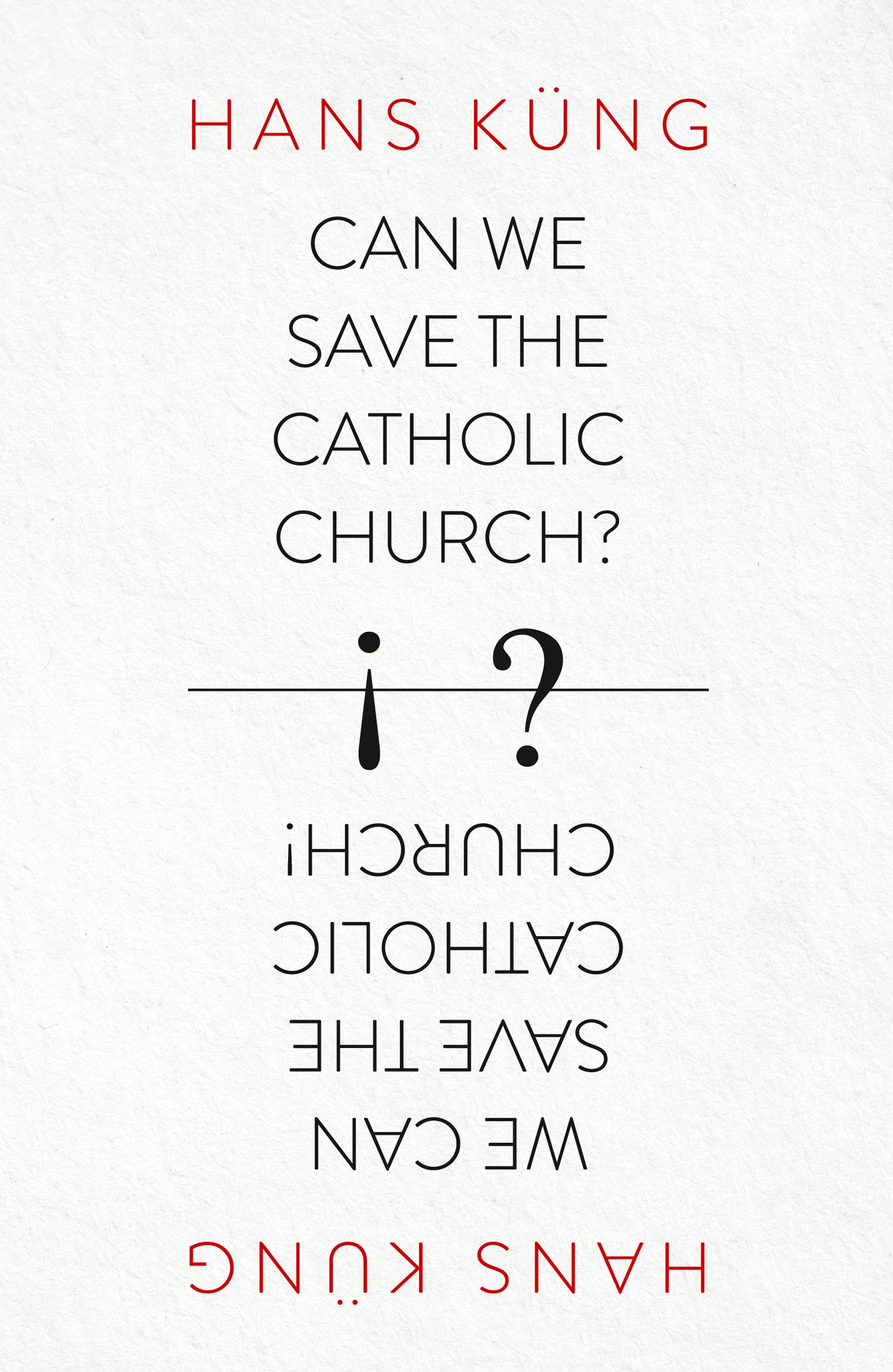 Vorderes Coverbild Can We Save the Catholic Church?