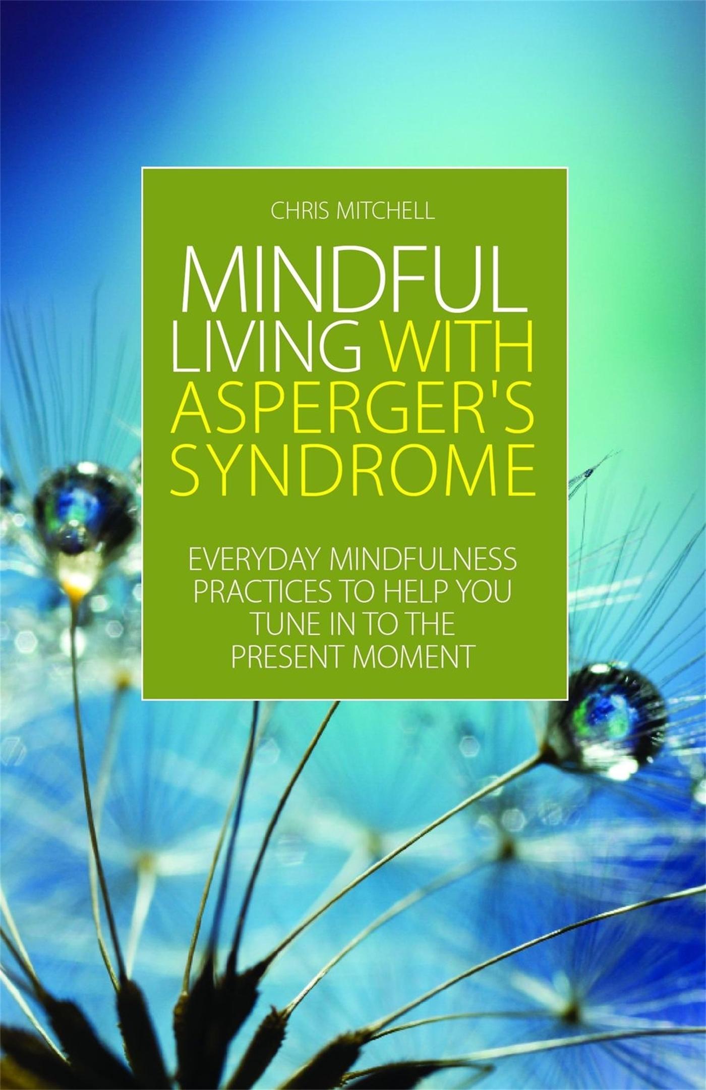 Vorderes Coverbild Mindful Living with Asperger's Syndrome