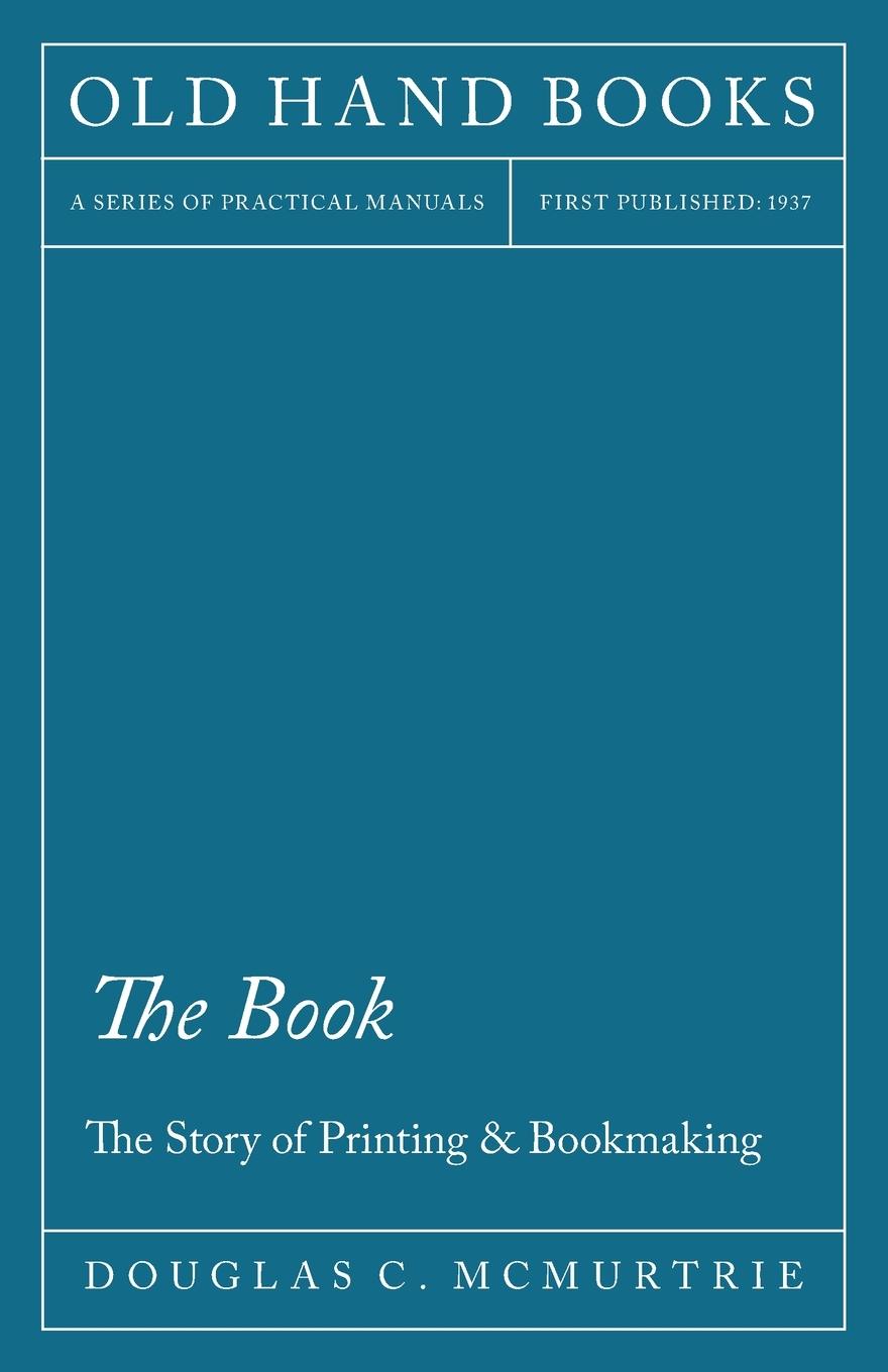 Vorderes Coverbild The Book - The Story of Printing & Bookmaking