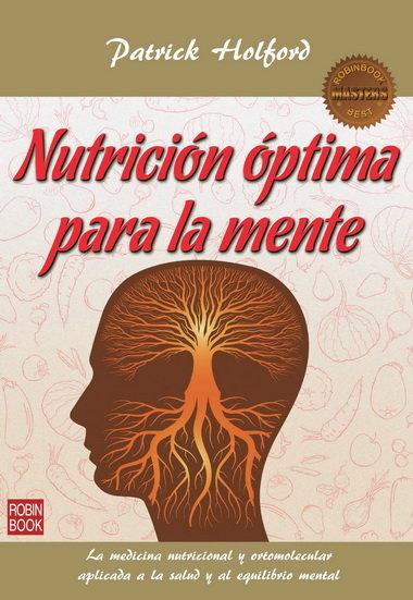 Vorderes Coverbild Nutrición óptima para la mente : la medicina nutricional y ortomolecular aplicada a la salud y el equilibrio mentales