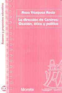 Vorderes Coverbild La dirección de centros : gestión, ética y política