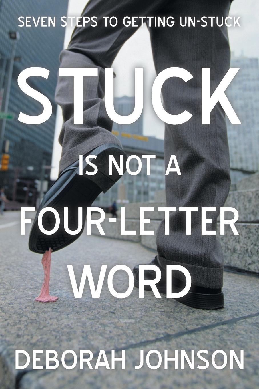 Vorderes Coverbild Stuck Is Not a Four-Letter Word