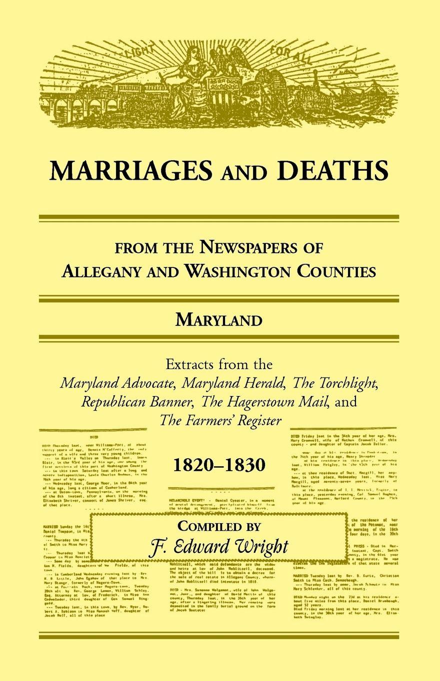 Vorderes Coverbild Marriages and Deaths from the Newspapers of Allegany and Washington Counties, Maryland, 1820-1830