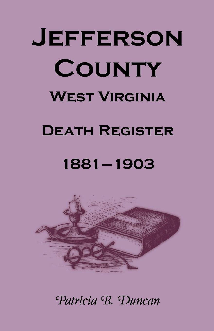 Vorderes Coverbild Jefferson County, West Virginia Death Register, 1881-1903