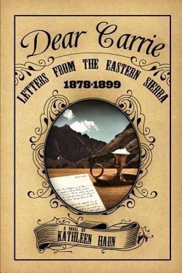 Vorderes Coverbild Dear Carrie: Letters from the Eastern Sierra 1878-1899