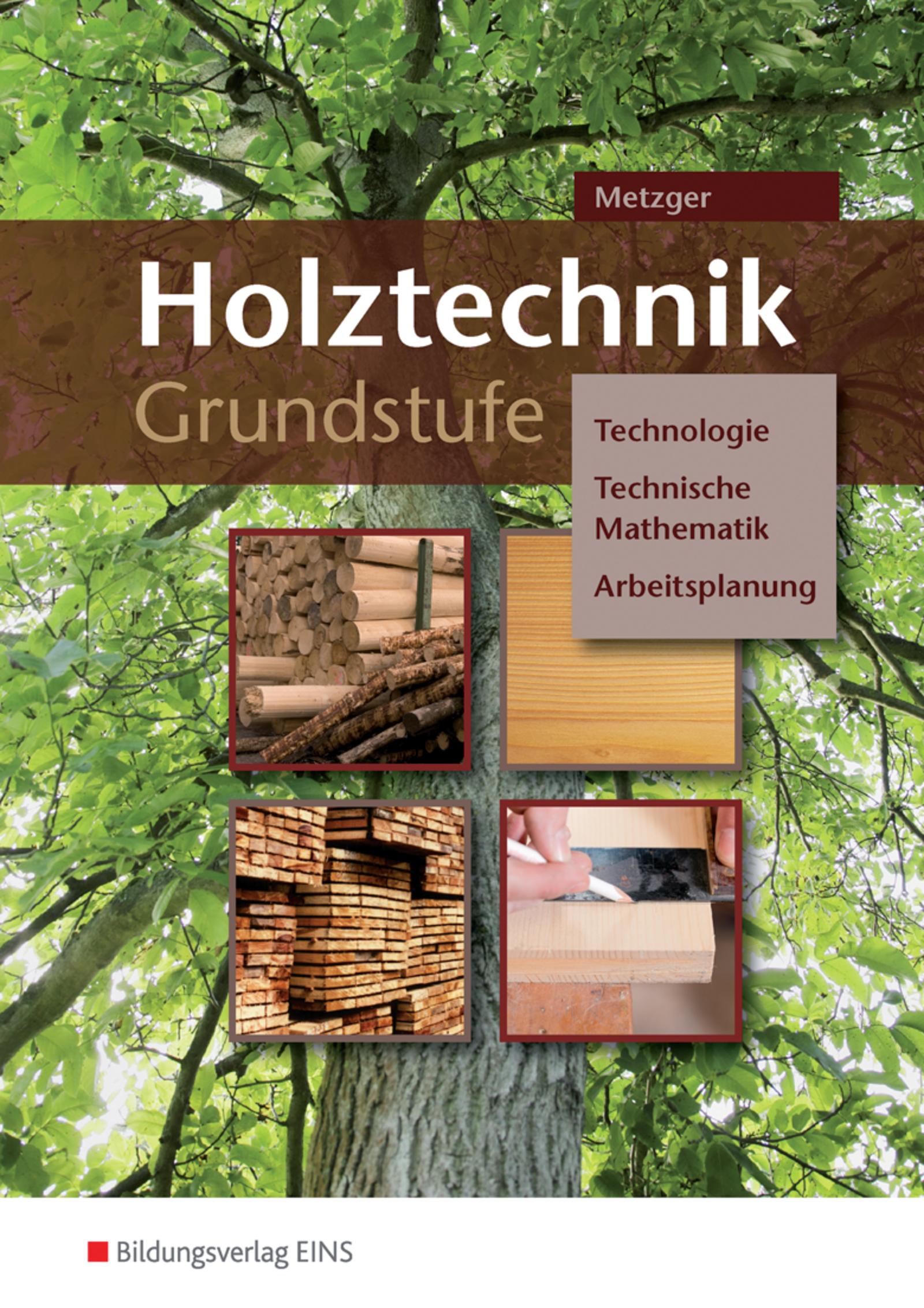 Vorderes Coverbild Holztechnik Grundstufe. BVJ / BGJ / BEJ. Arbeitsheft