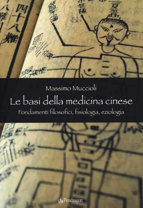 Vorderes Coverbild Le Basi della medicina cinese. Fondamenti filosofici, fisiologia, eziologia