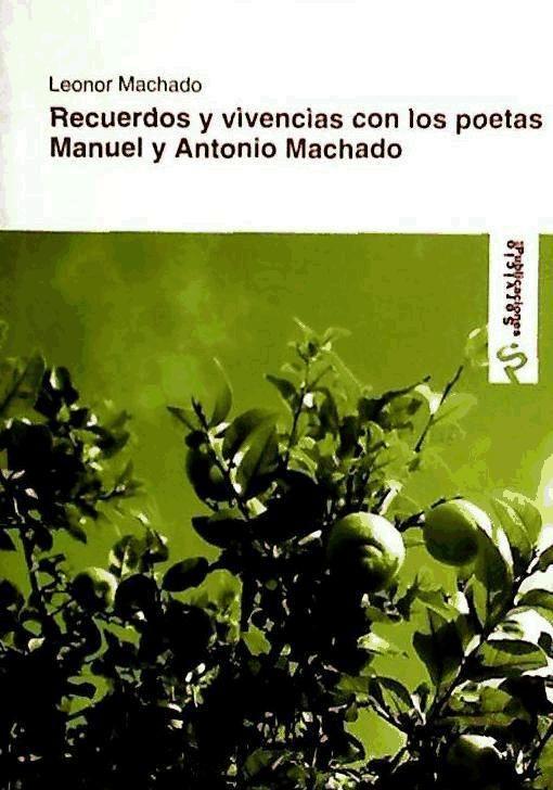 Beispielinhalt (Bild) Recuerdos y vivencias con los poetas Manuel y Antonio Machado