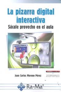 Vorderes Coverbild La pizarra digital interactiva : sácale provecho en el aula