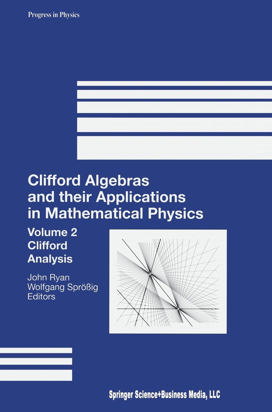 Vorderes Coverbild Clifford Algebras and Their Applications in Mathematical Physics