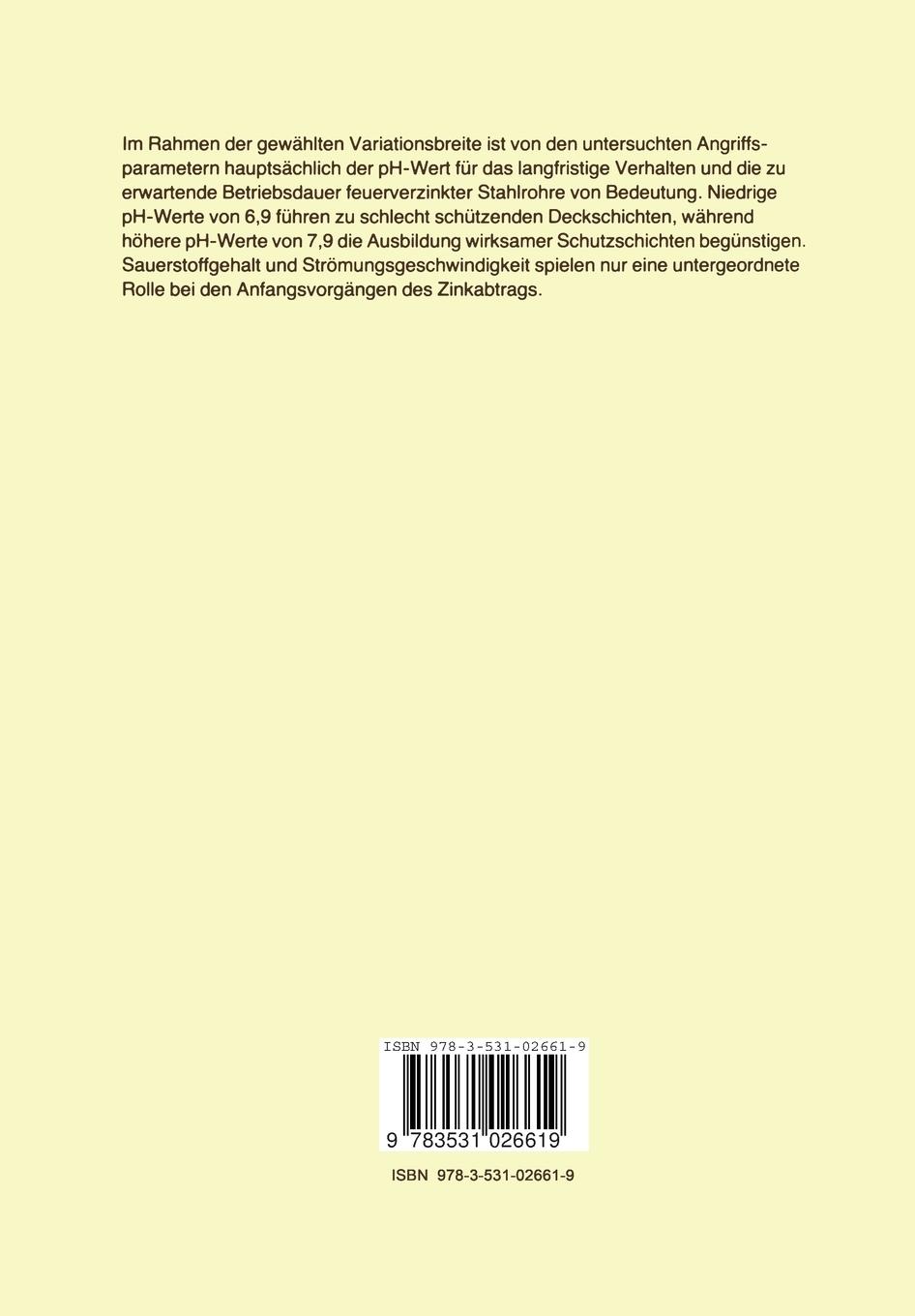 Rückseitencover Untersuchung des Einflusses der Strömungsgeschwindigkeit, des Sauerstoffgehaltes und des pH-Wertes von kalten Trinkwässern auf das Korrosionsschutzverhalten von Zinküberzügen in feuerverzinkten Stahlrohren