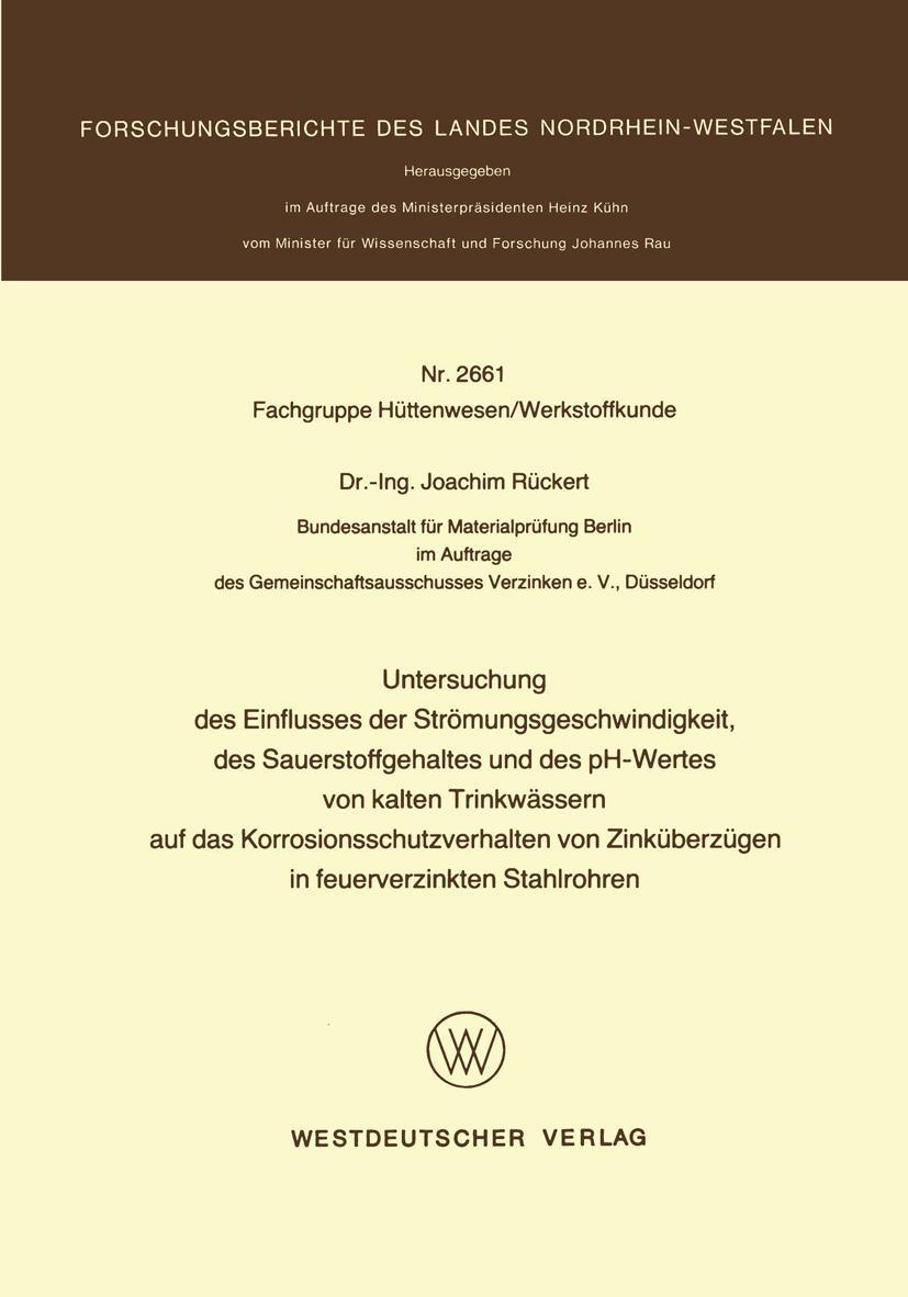 Vorderes Coverbild Untersuchung des Einflusses der Strömungsgeschwindigkeit, des Sauerstoffgehaltes und des pH-Wertes von kalten Trinkwässern auf das Korrosionsschutzverhalten von Zinküberzügen in feuerverzinkten Stahlrohren
