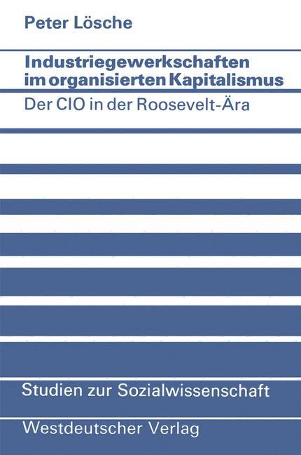 Vorderes Coverbild Industriegewerkschaften im organisierten Kapitalismus