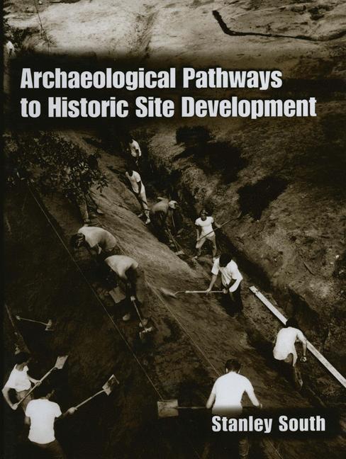 Vorderes Coverbild Archaeological Pathways to Historic Site Development