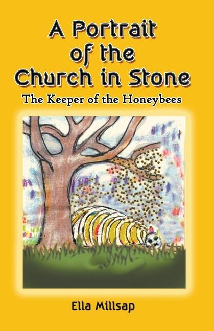 Vorderes Coverbild A Portrait of the Church in Stone: The Keeper of the Honeybees