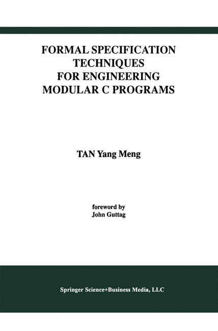 Vorderes Coverbild Formal Specification Techniques for Engineering Modular C Programs