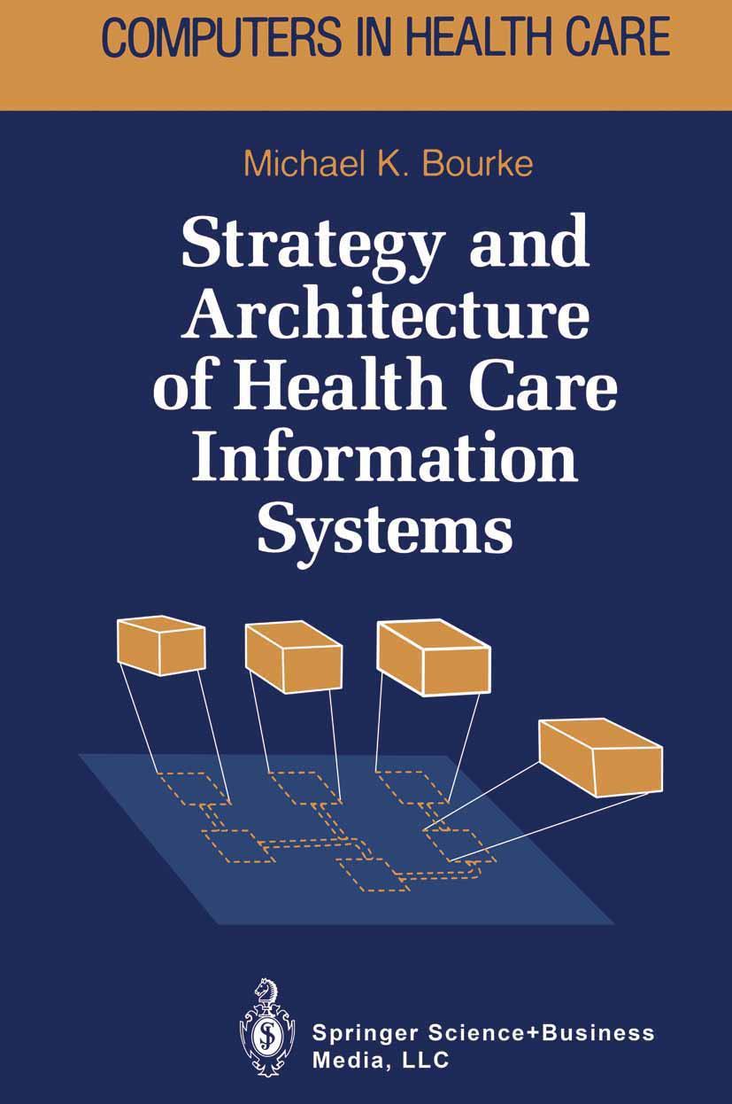 Vorderes Coverbild Strategy and Architecture of Health Care Information Systems