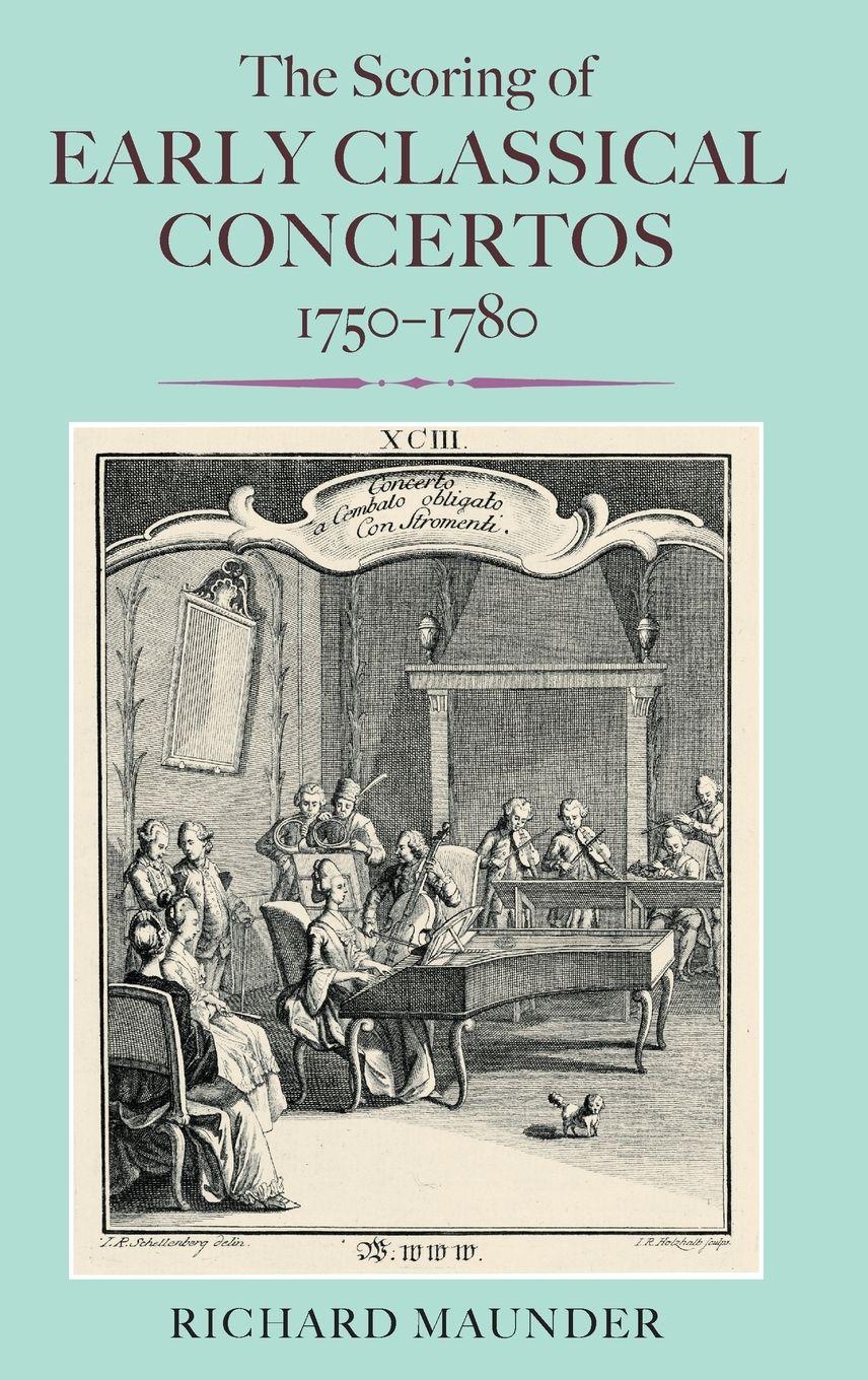 Vorderes Coverbild The Scoring of Early Classical Concertos, 1750-1780
