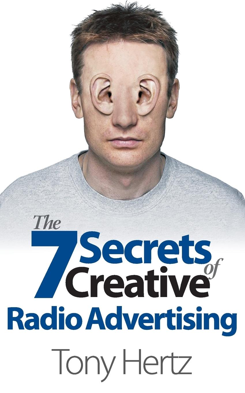 Vorderes Coverbild The 7 Secrets of Creative Radio Advertising
