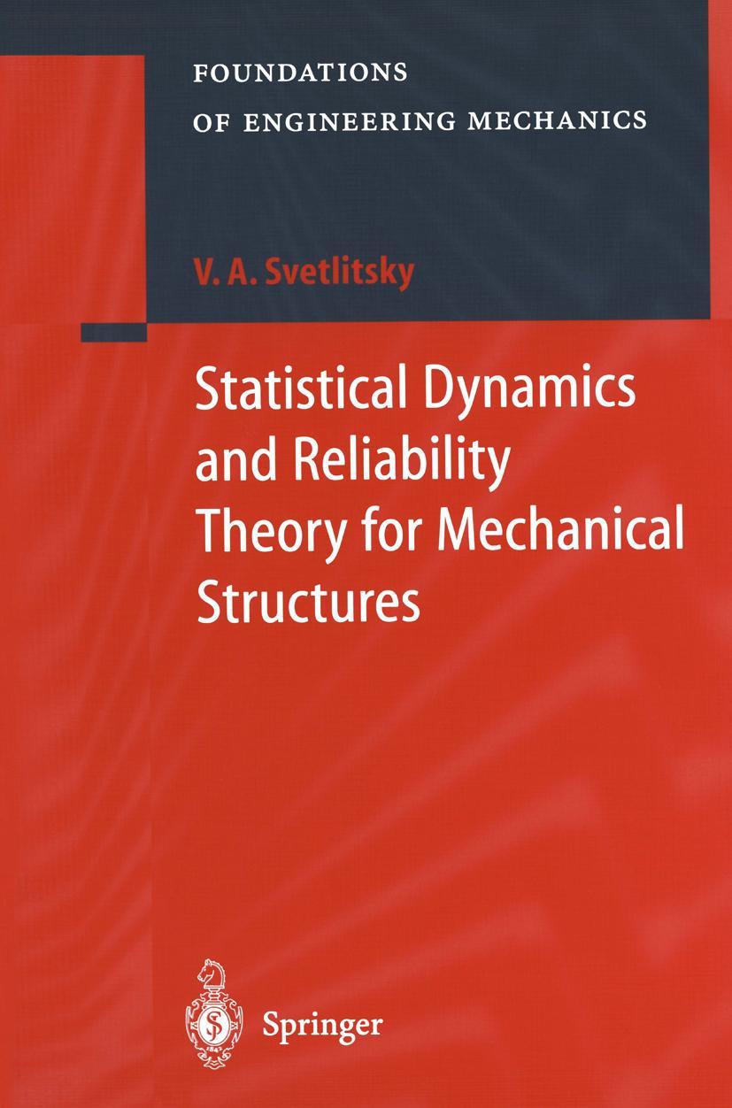 Vorderes Coverbild Statistical Dynamics and Reliability Theory for Mechanical Structures