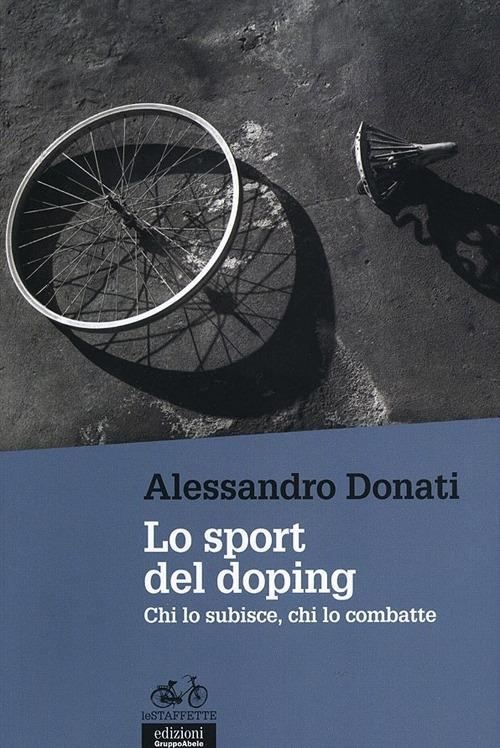 Vorderes Coverbild Lo sport del doping. Chi lo subisce, chi lo combatte