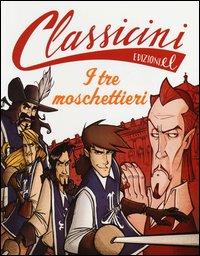 Vorderes Coverbild Il tre moschettieri da Alexandre Dumas. Classicini