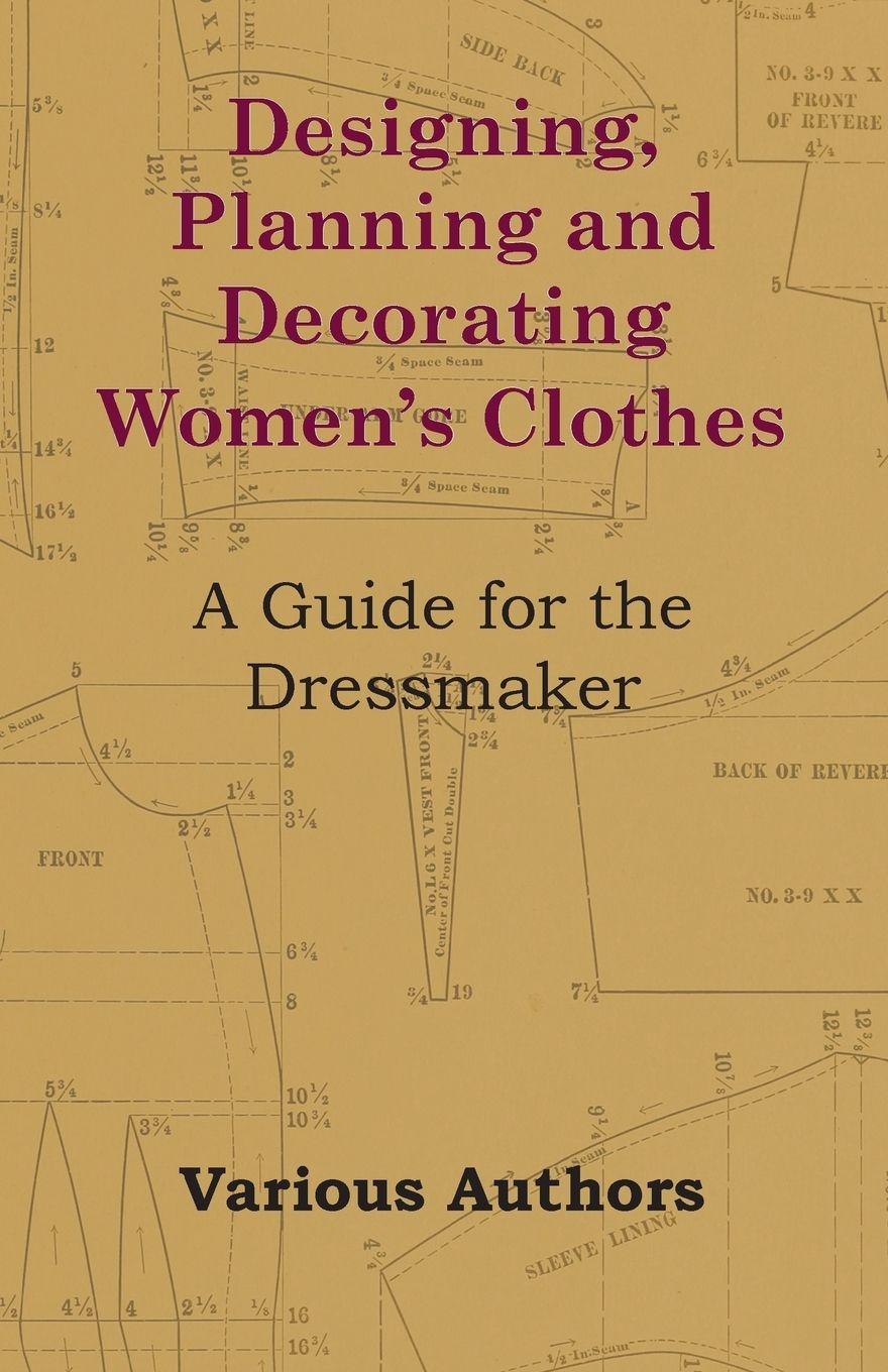 Vorderes Coverbild Designing, Planning and Decorating Women's Clothes - A Guide for the Dressmaker