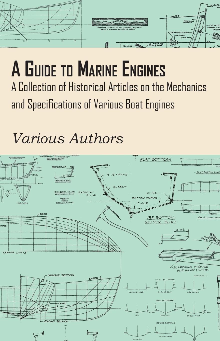 Vorderes Coverbild A Guide to Marine Engines - A Collection of Historical Articles on the Mechanics and Specifications of Various Boat Engines