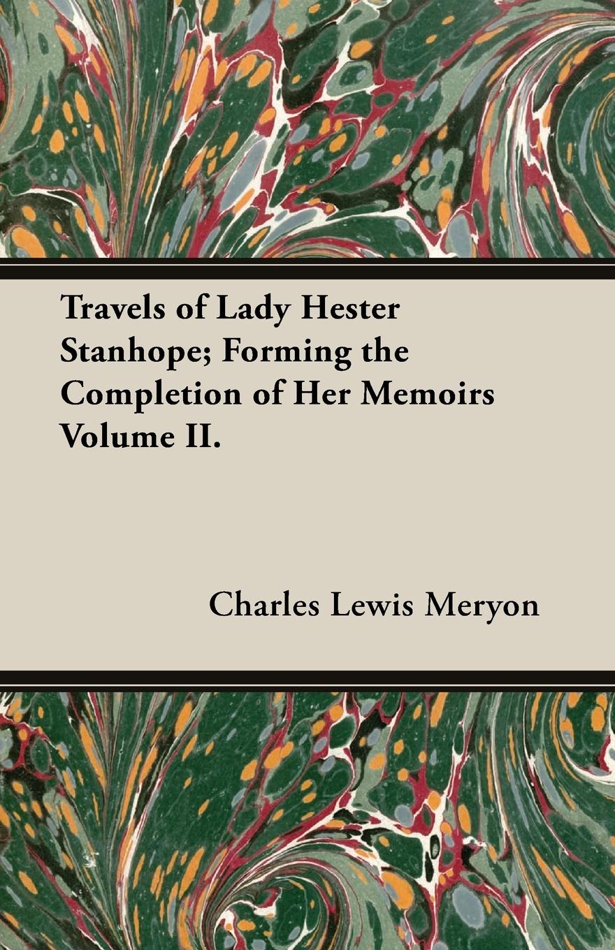 Vorderes Coverbild Travels of Lady Hester Stanhope; Forming the Completion of Her Memoirs Volume II.