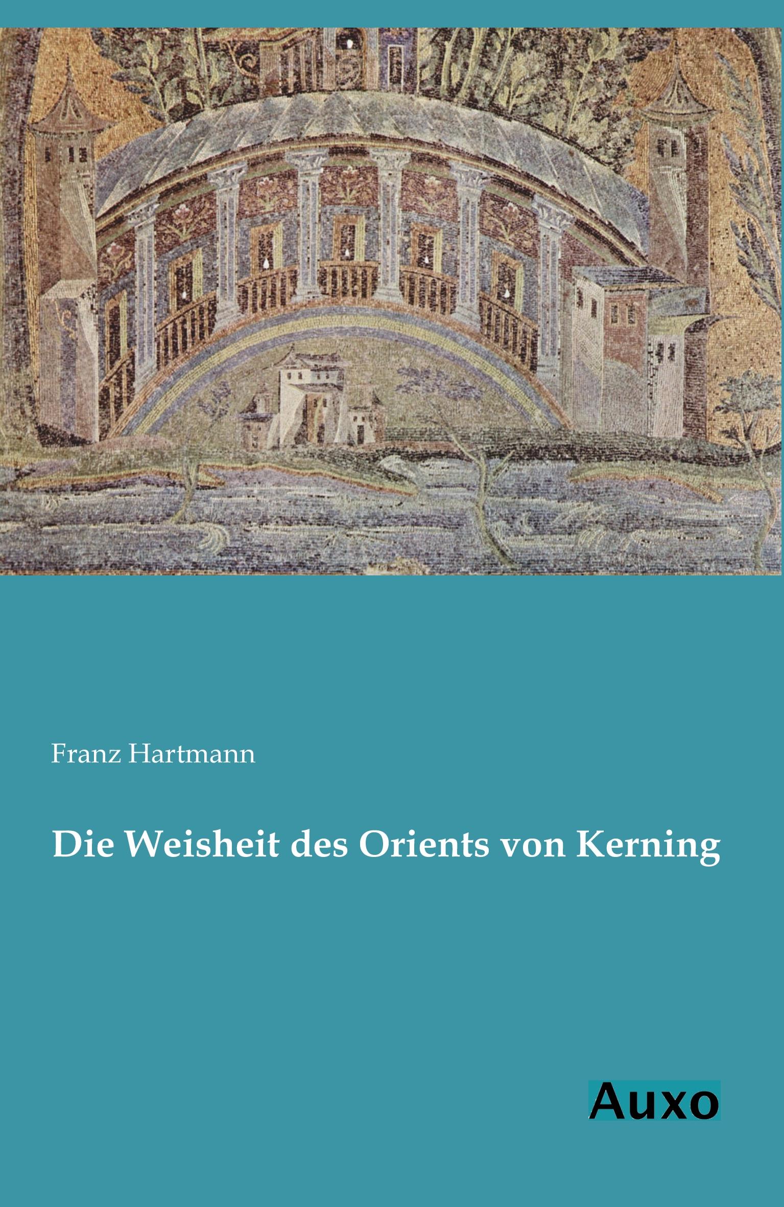 Vorderes Coverbild Die Weisheit des Orients von Kerning