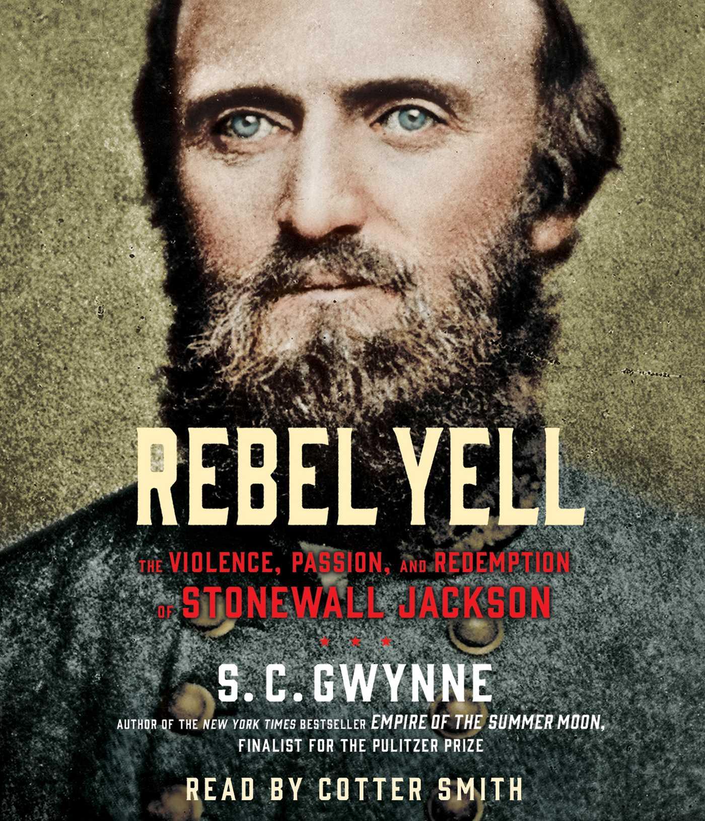 Vorderes Coverbild Rebel Yell: The Violence, Passion and Redemption of Stonewall Jackson
