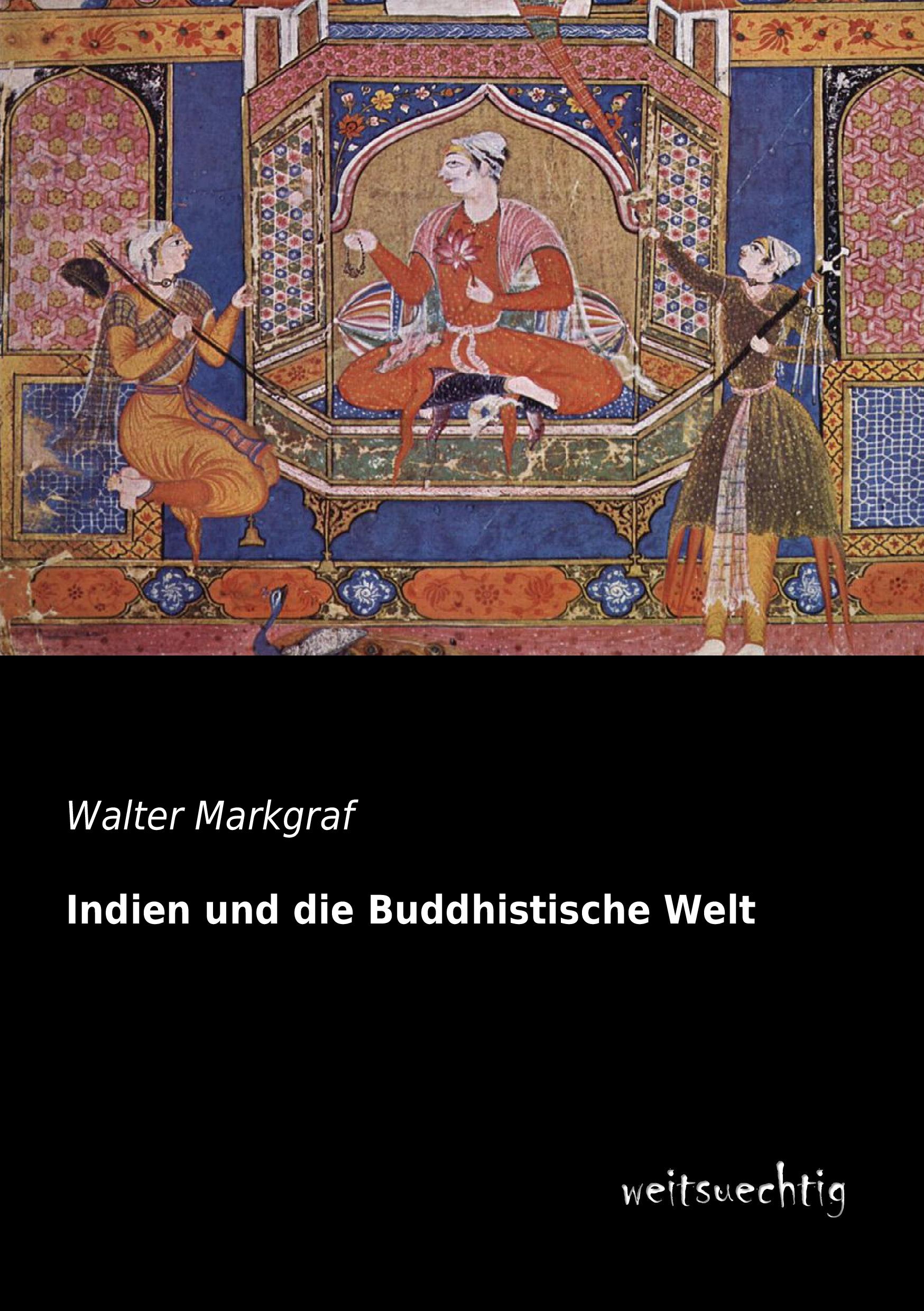 Vorderes Coverbild Indien und die Buddhistische Welt