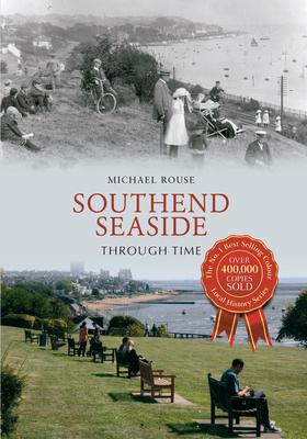 Vorderes Coverbild Southend Seaside Through Time