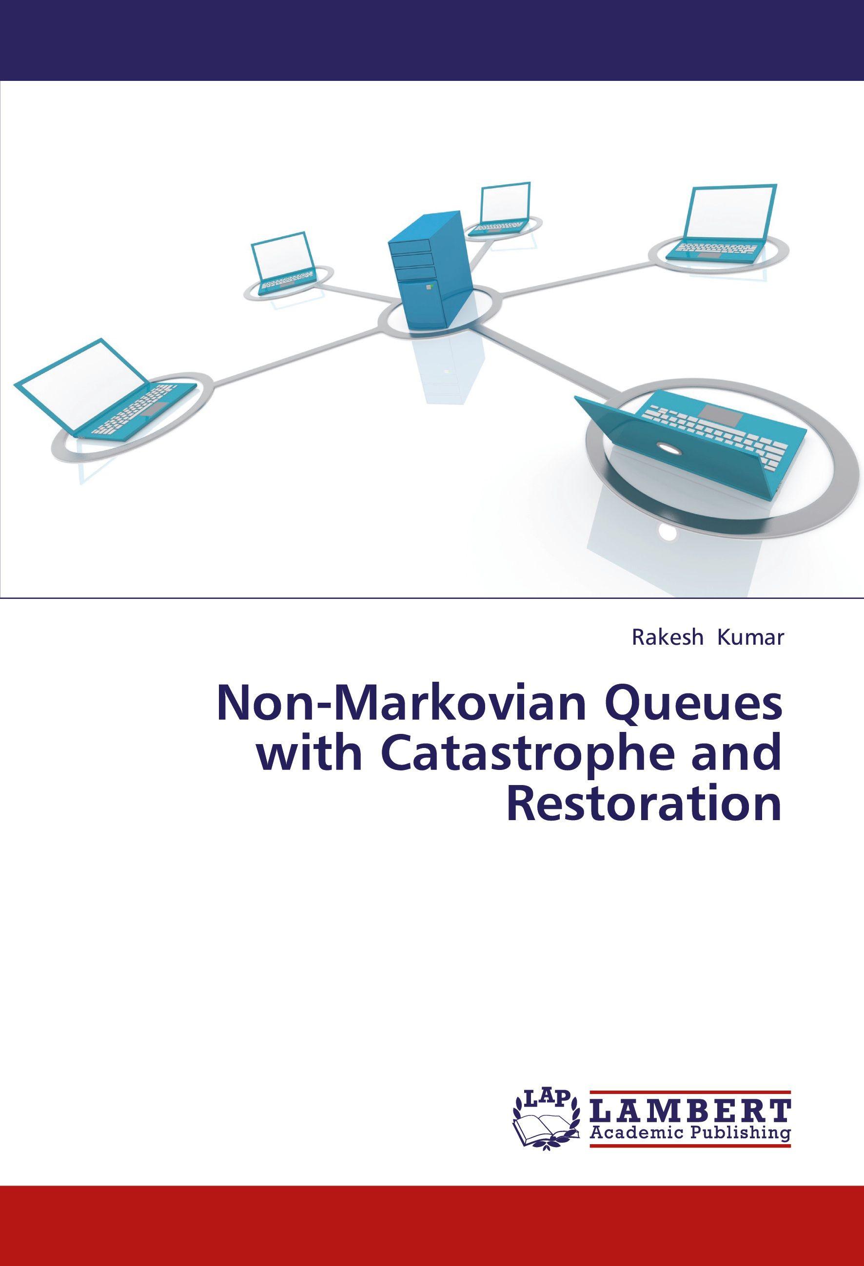 Vorderes Coverbild Non-Markovian Queues with Catastrophe and Restoration