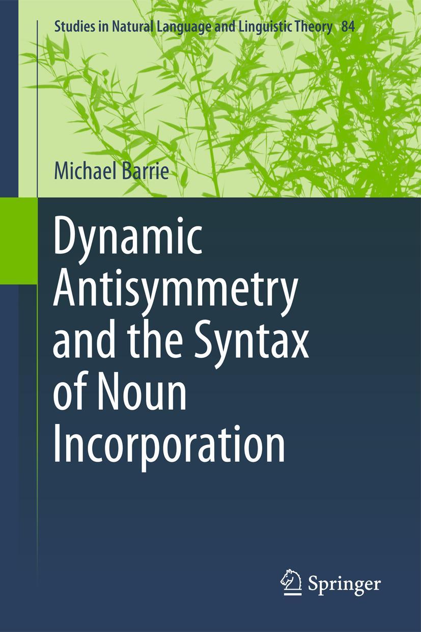 Vorderes Coverbild Dynamic Antisymmetry and the Syntax of Noun Incorporation