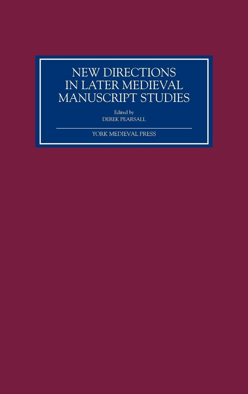 Vorderes Coverbild New Directions in Later Medieval Manuscript Studies
