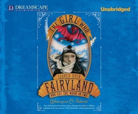 Vorderes Coverbild The Girl Who Soared Over Fairyland and Cut the Moon in Two