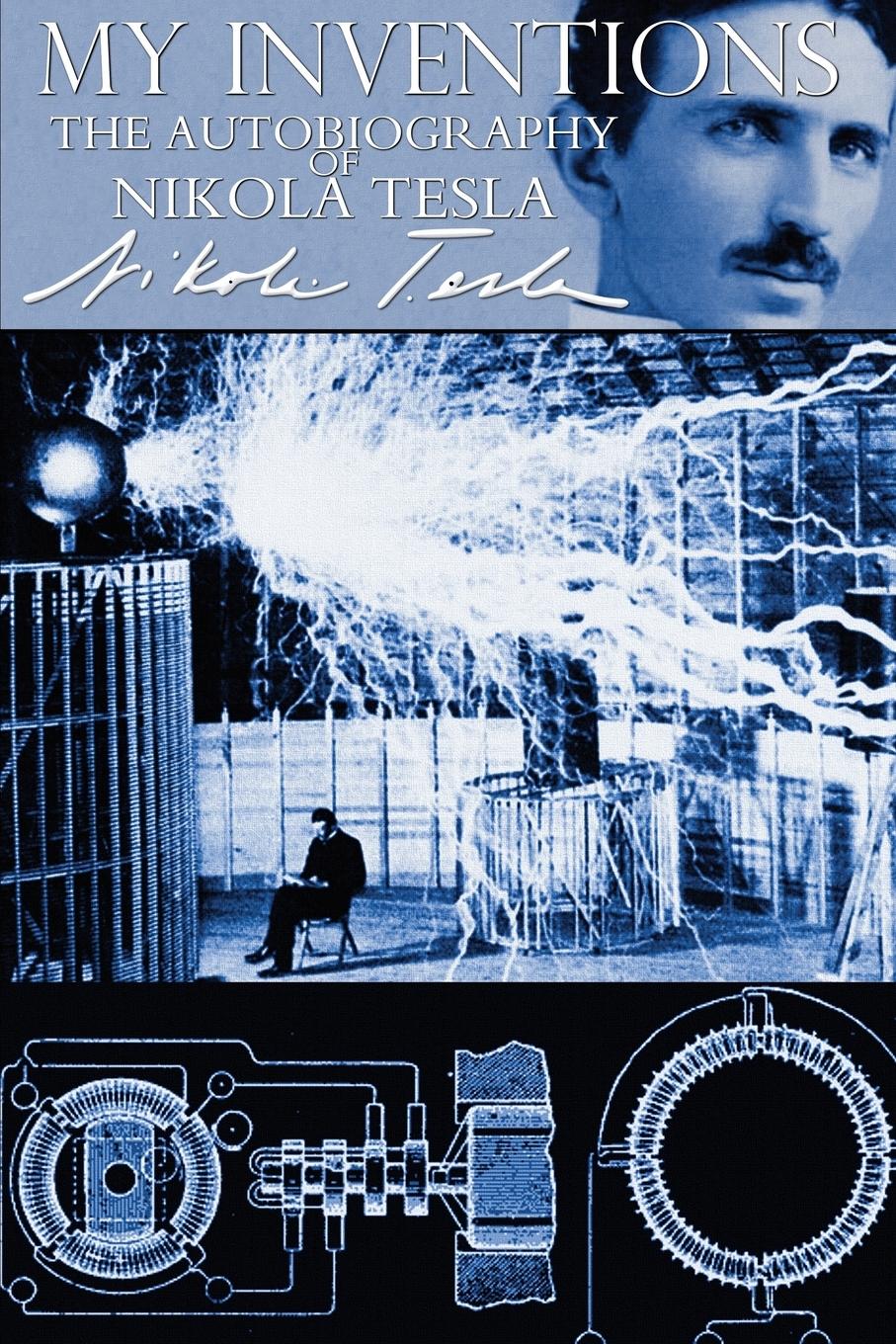 Vorderes Coverbild My Inventions - The Autobiography of Nikola Tesla
