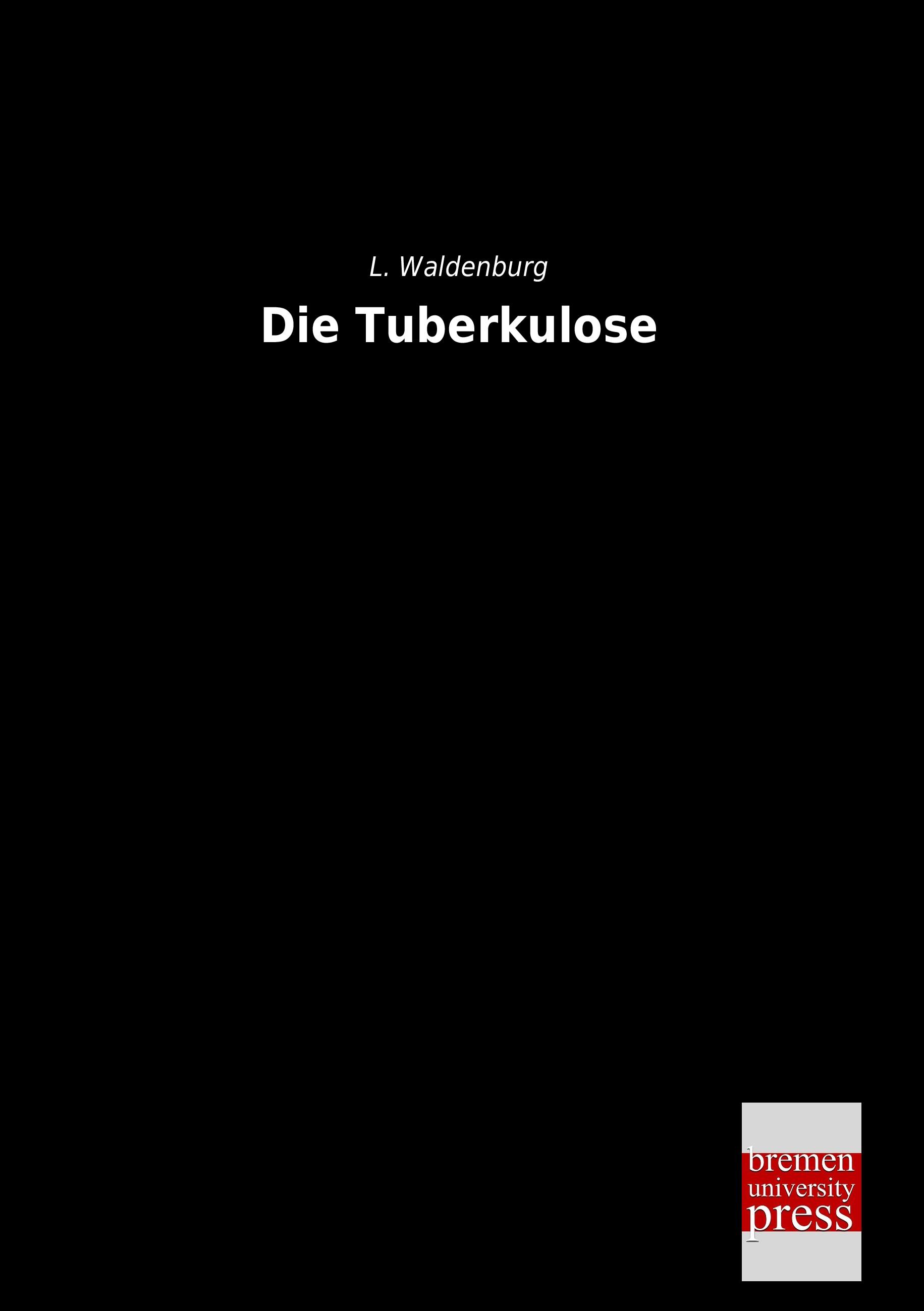 Vorderes Coverbild Die Tuberkulose