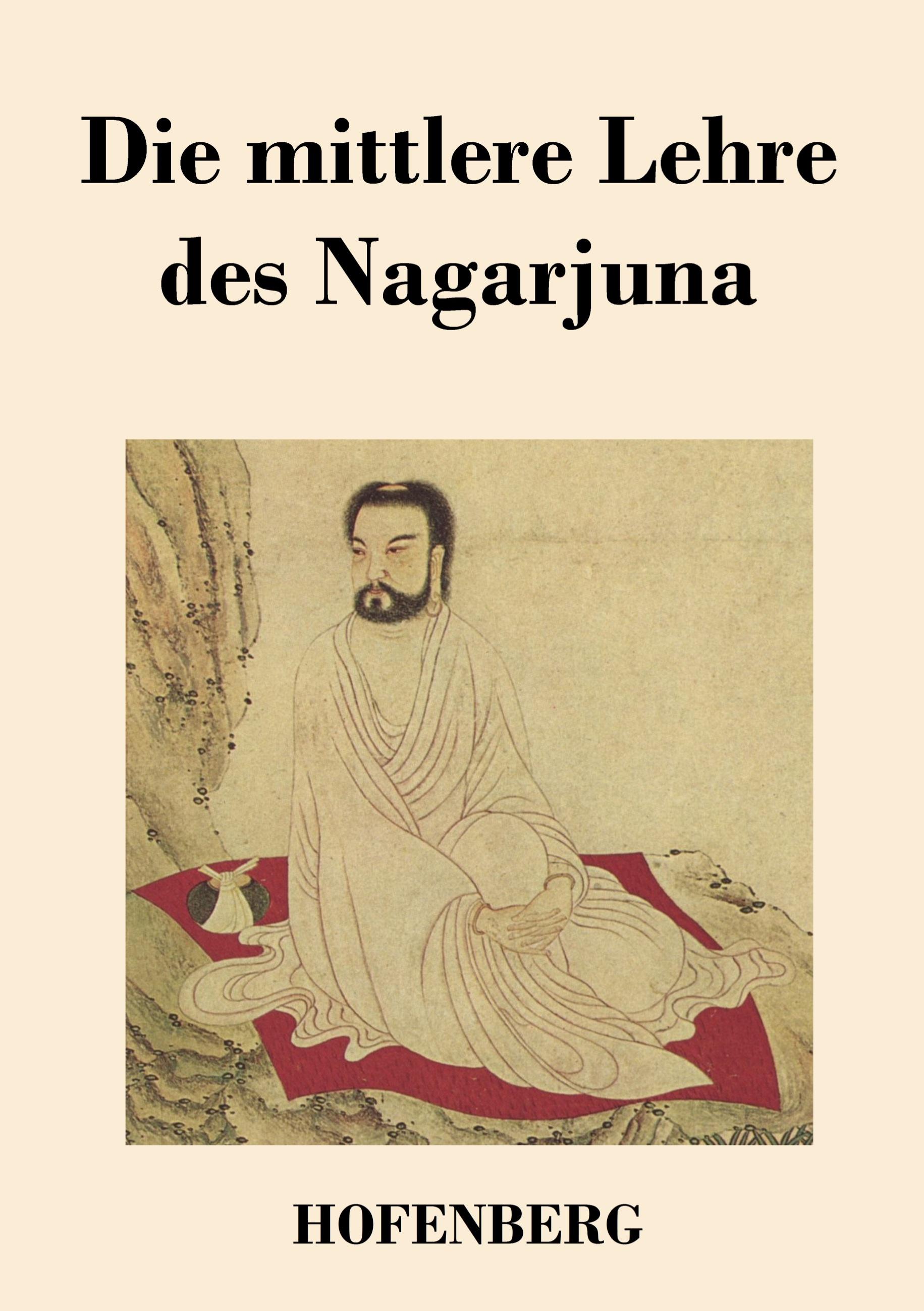 Vorderes Coverbild Die mittlere Lehre des Nagarjuna