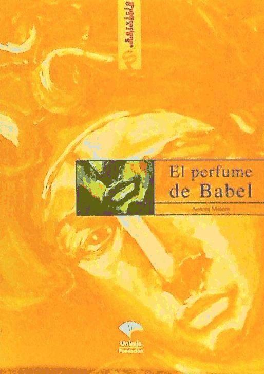 Beispielinhalt (Bild) El perfume de Babel