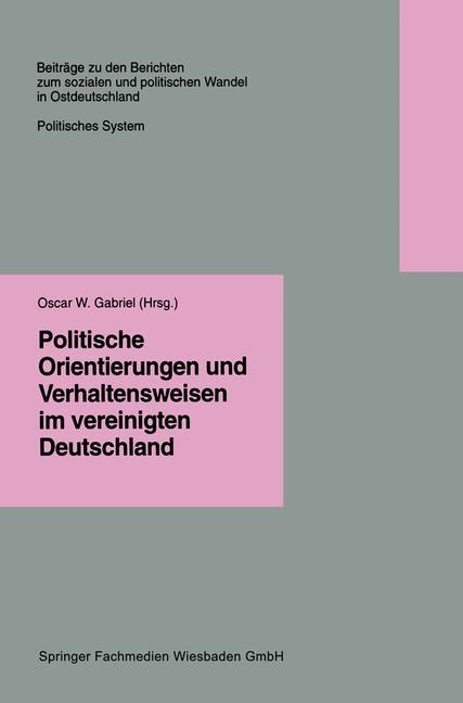Vorderes Coverbild Politische Orientierungen und Verhaltensweisen im vereinigten Deutschland