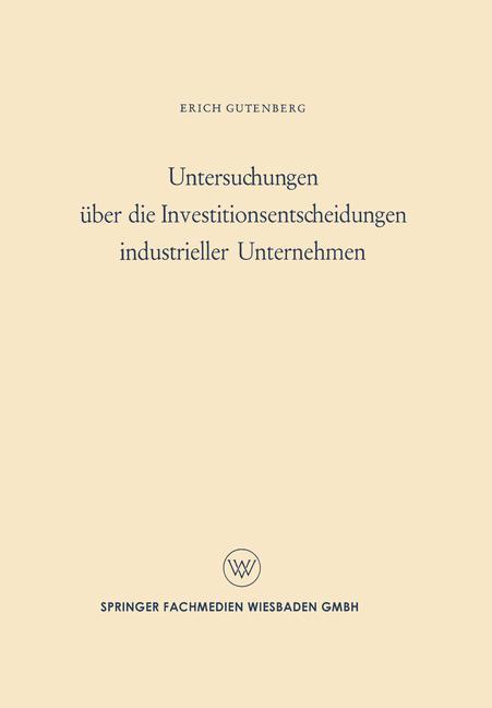 Vorderes Coverbild Untersuchungen über die Investitionsentscheidungen industrieller Unternehmen